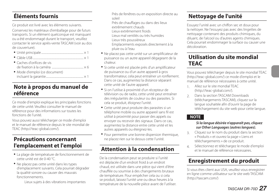 Éléments fournis, Note à propos du manuel de référence, Précautions concernant l'emplacement et l'emploi | Attention à la condensation, Nettoyage de l'unité, Utilisation du site mondial teac, Enregistrement du produit | Teac DR-70D User Manual | Page 27 / 128