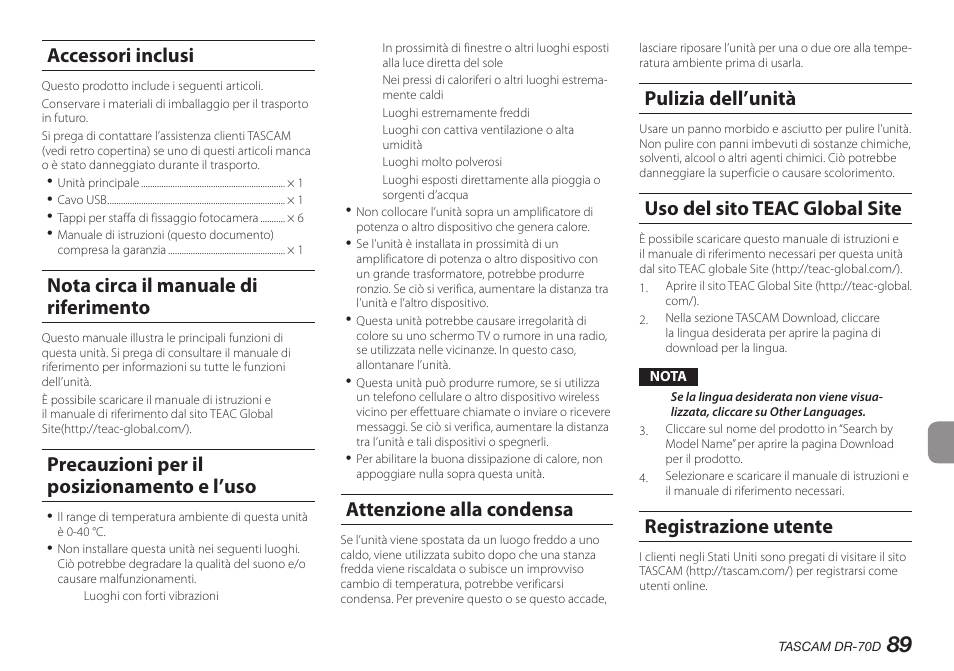 Accessori inclusi, Nota circa il manuale di riferimento, Precauzioni per il posizionamento e l’uso | Attenzione alla condensa, Pulizia dell’unità, Uso del sito teac global site, Registrazione utente | Teac DR-70D User Manual | Page 89 / 128