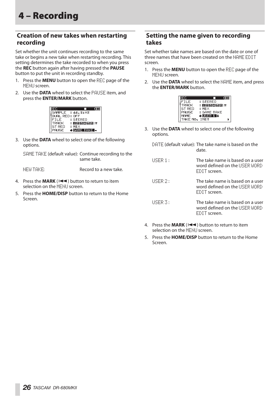 Creation of new takes when restarting recording, Setting the name given to recording takes, Creation of new takes when restarting | Recording setting the name given to recording, Takes, 4 – recording | Teac DR-680MKII User Manual | Page 26 / 60