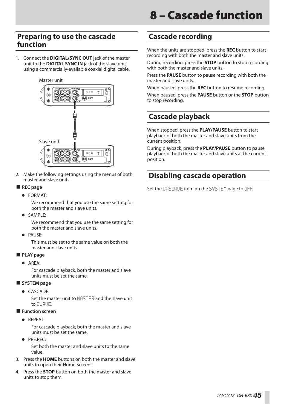 8 – cascade function, Preparing to use the cascade function, Cascade recording | Cascade playback, Disabling cascade operation | Teac DR-680MKII User Manual | Page 45 / 60