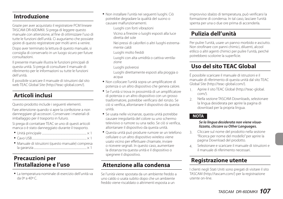 Introduzione, Articoli inclusi, Precauzioni per l’installazione e l’uso | Attenzione alla condensa, Pulizia dell’unità, Uso del sito teac global, Registrazione utente | Teac DR-60DMKII User Manual | Page 107 / 152