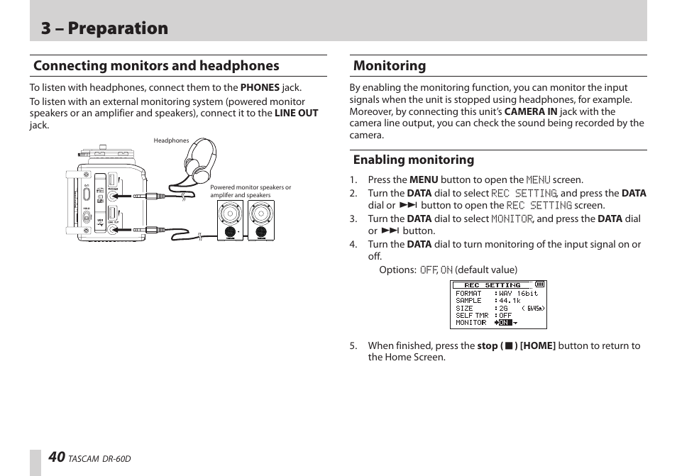 Connecting monitors and headphones, Monitoring, Enabling monitoring | Connecting monitors and headphones monitoring, 3 – preparation | Teac DR-60D User Manual | Page 40 / 100