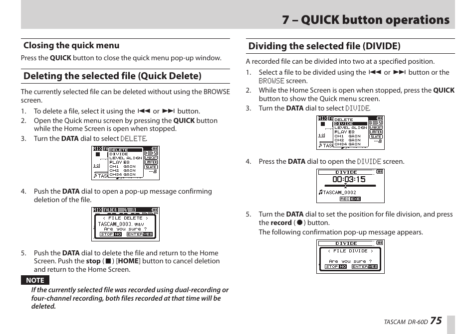 Closing the quick menu, Deleting the selected file (quick delete), Dividing the selected file (divide) | Ee “deleting the selected file, Ee “dividing the selected file, 7 – quick button operations | Teac DR-60D User Manual | Page 75 / 100