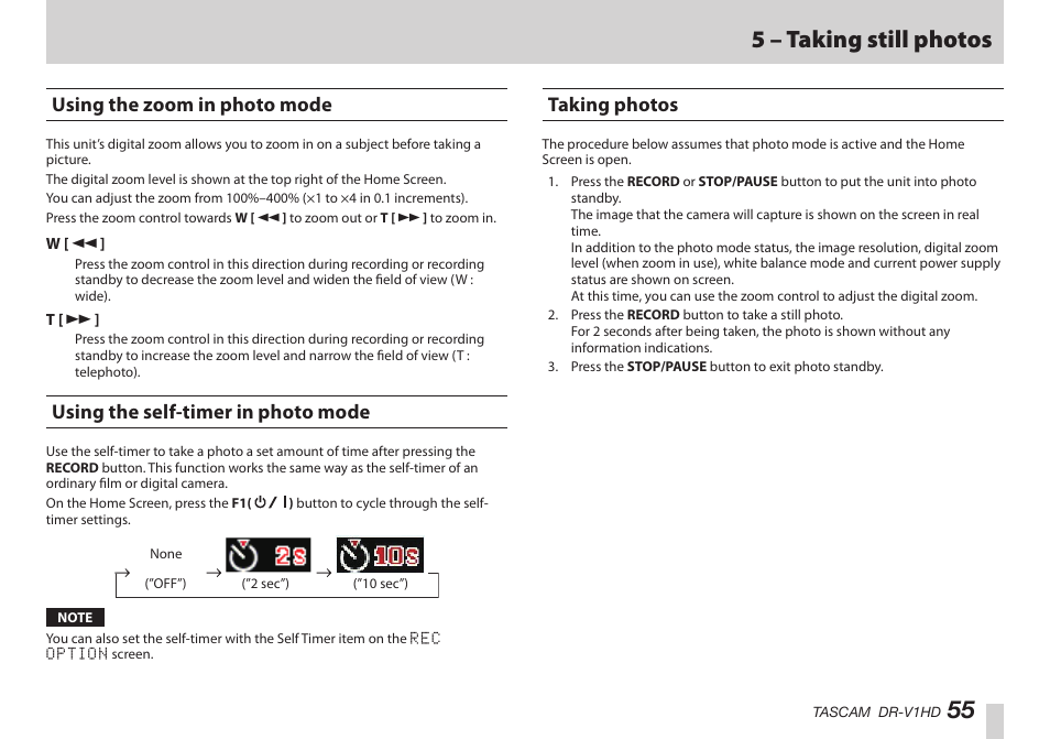 Using the zoom in photo mode, Using the self-timer in photo mode, Taking photos | 55 5 – taking still photos | Teac DR-V1HD User Manual | Page 55 / 102