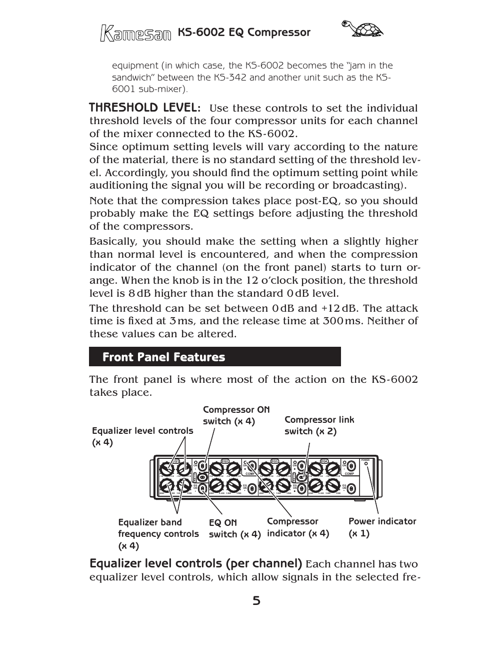 Threshold level, Front panel features, Equalizer level controls (per channel) | Ks-6002 eq compressor | Teac KS-6002 User Manual | Page 5 / 12