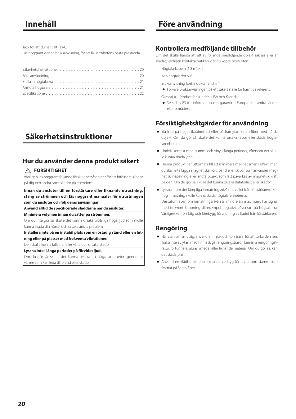 Svenska, Säkerhetsinstruktioner, Före användning | Före användning innehåll säkerhetsinstruktioner, Kontrollera medföljande tillbehör, Försiktighetsåtgärder för användning, Rengöring, Hur du använder denna produkt säkert | Teac LS-301 User Manual | Page 20 / 24