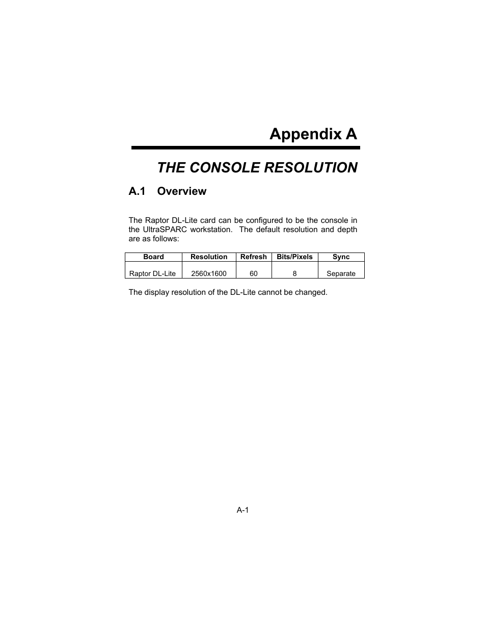 Appendix a, The console resolution, A.1 overview | Tech Source Raptor DL-Lite Drivers for Solaris User Manual | Page 29 / 36