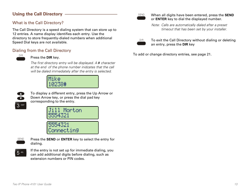 Using the call directory, What is the call directory, Dialing from the call directory | Teo IP Phone 4101 User Manual | Page 13 / 30