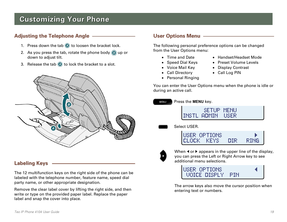 Customizing your phone, Adjusting the telephone angle, Labeling keys | User options menu, Ge 19) | Teo IP Phone 4104 User Manual | Page 19 / 32