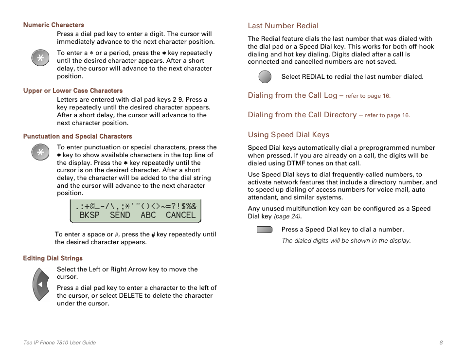 Numeric characters, Upper or lower case characters, Punctuation and special characters | Editing dial strings, Last number redial, Using speed dial keys, Bksp send abc cancel | Teo IP Phone 7810 User Manual | Page 8 / 40