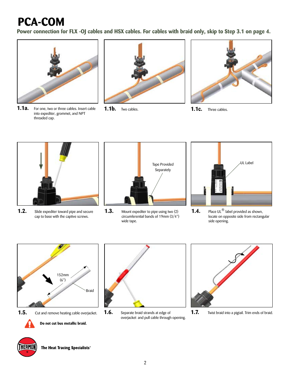 Pca-com, Cut and remove heating cable overjacket, Do not cut bus metallic braid | Twist braid into a pigtail. trim ends of braid, Two cables, Three cables, 152mm (6”) braid, Tape provided separately ul label | Thermon PCA-COM User Manual | Page 3 / 8