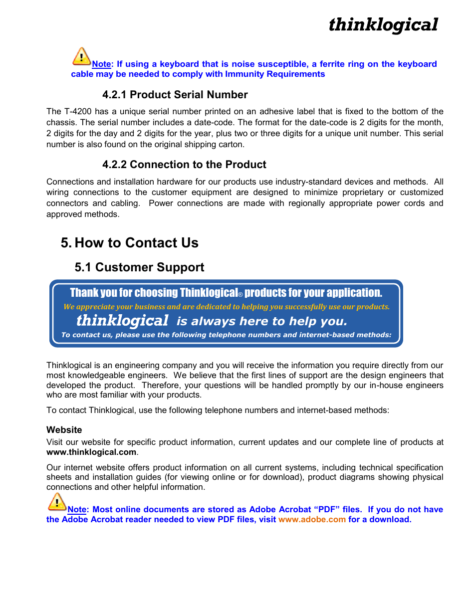 How to contact us, 1 customer support, Products for your application | Is always here to help you, 1 product serial number, 2 connection to the product | Thinklogical Velocitykvm T-4200 Chassis Manual User Manual | Page 19 / 23
