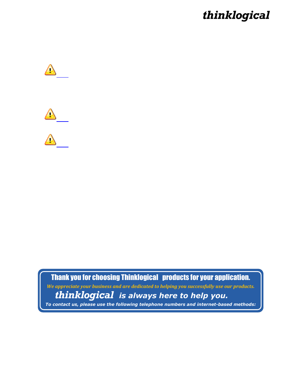 How to contact us, 1 customer support, Products for your application | Is always here to help you | Thinklogical Velocitykvm T-4200 SDIXtreme 3G+ Module Manual User Manual | Page 15 / 20