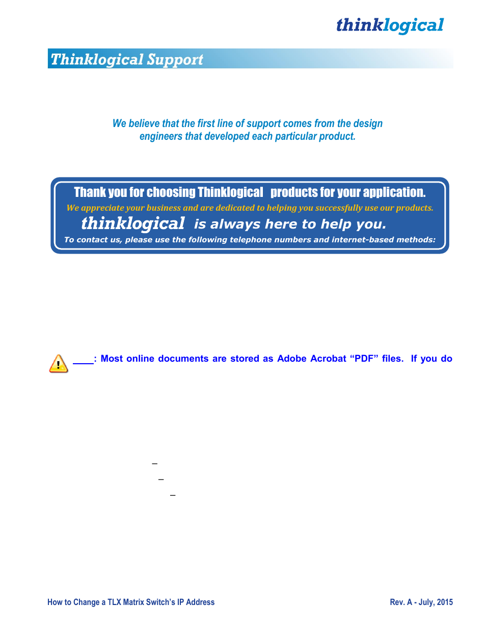 Products for your application, Is always here to help you, Customer support | Thinklogical Change A TLX Matrix Switch's IP Address User Manual | Page 14 / 16