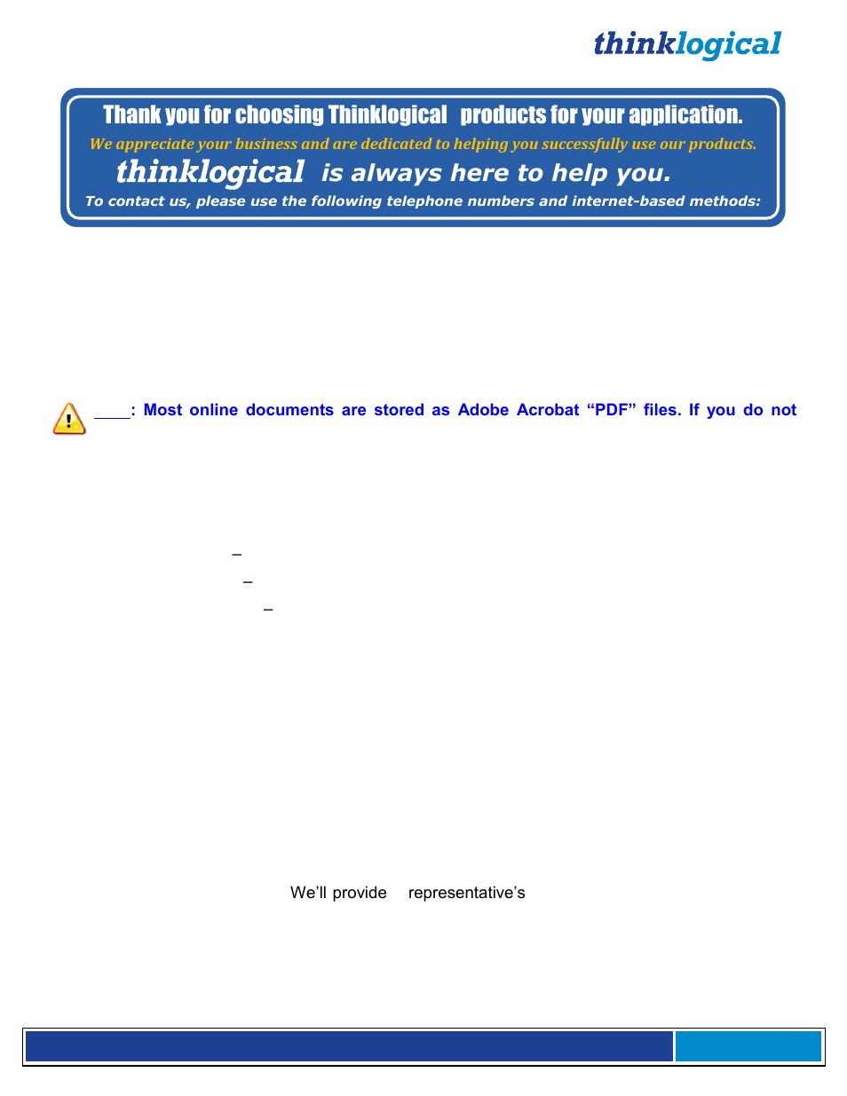 Products for your application, Is always here to help you | Thinklogical Advanced Concentrator Transport 10G (ACT-10) User Manual | Page 17 / 19