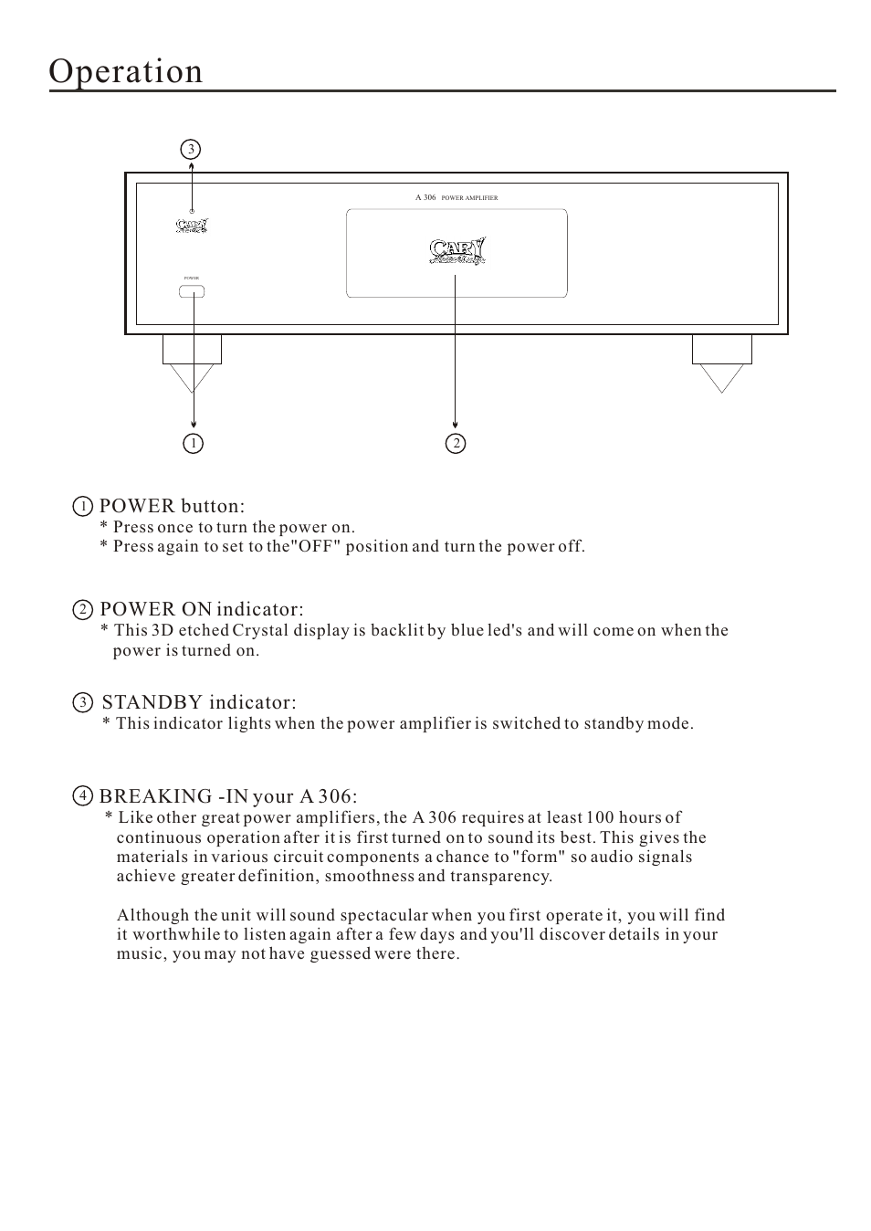 Operation, Power button, Power on indicator | Standby indicator, Breaking -in your a 306 | Cary Audio Design A 306 User Manual | Page 11 / 14