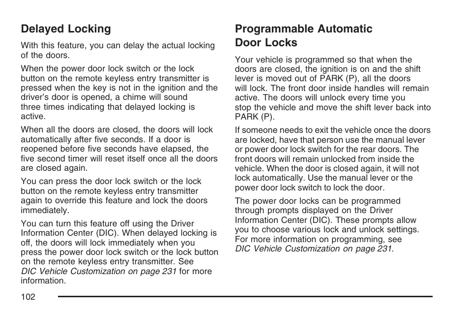 Delayed locking, Programmable automatic door locks, Delayed locking programmable automatic door locks | Cadillac 2007 SRX User Manual | Page 102 / 522