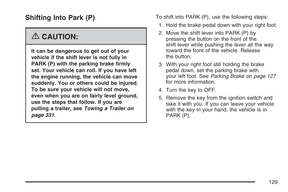 Shifting into park (p), Caution | Cadillac 2007 SRX User Manual | Page 129 / 522