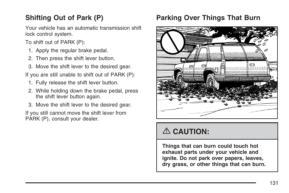 Shifting out of park (p), Parking over things that burn, Caution | Cadillac 2007 SRX User Manual | Page 131 / 522