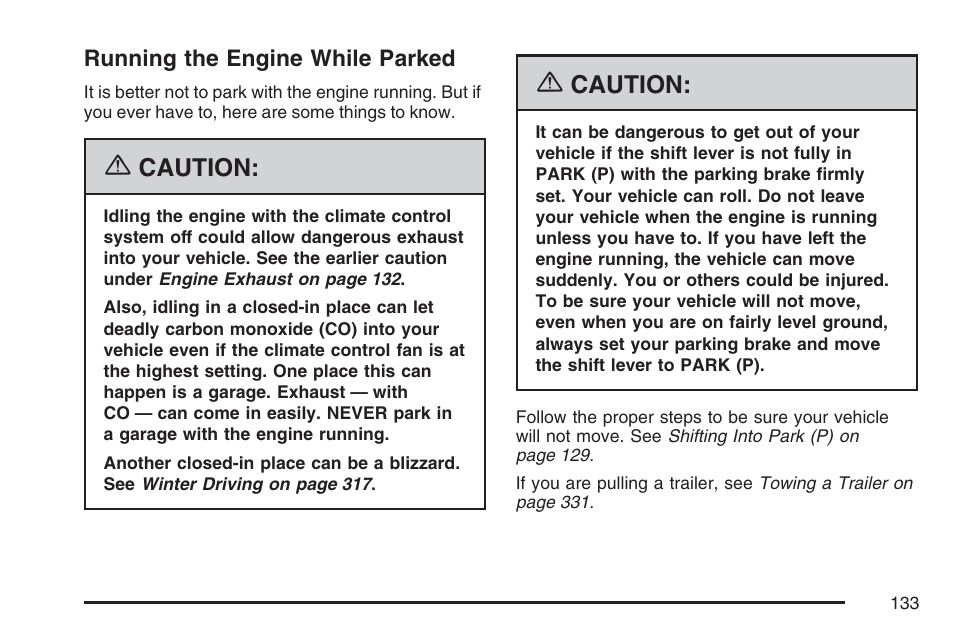 Running the engine while parked, Caution | Cadillac 2007 SRX User Manual | Page 133 / 522