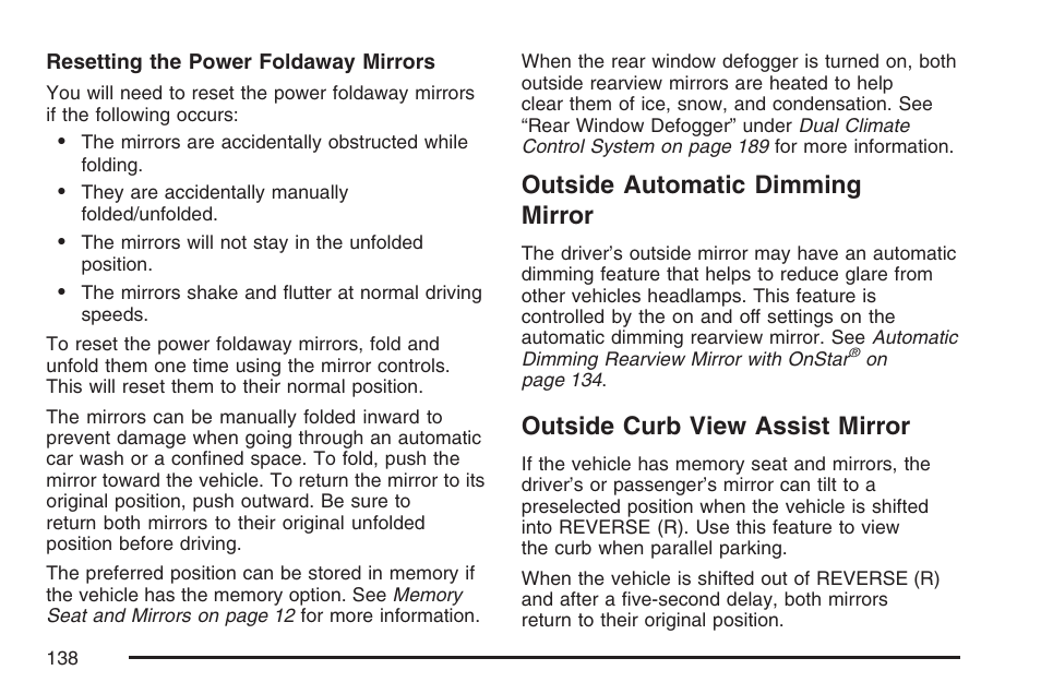 Outside automatic dimming mirror, Outside curb view assist mirror | Cadillac 2007 SRX User Manual | Page 138 / 522