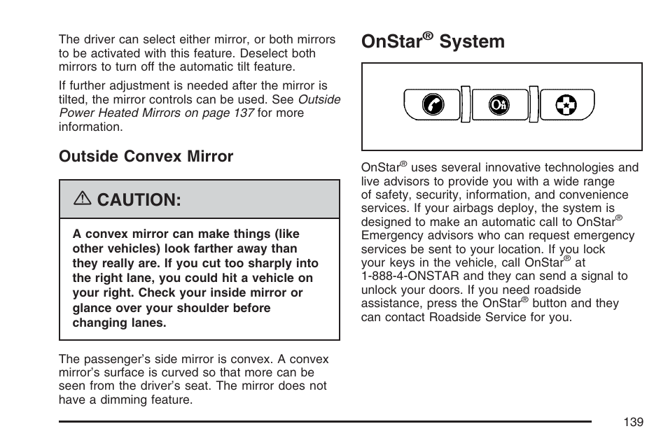 Outside convex mirror, Onstar® system, Onstar | System, Controls. for, Caution | Cadillac 2007 SRX User Manual | Page 139 / 522