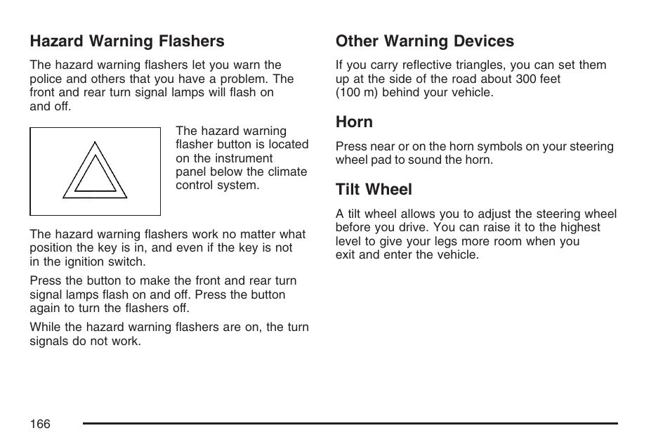 Hazard warning flashers, Other warning devices, Horn | Tilt wheel, Hazard, Warning flashers | Cadillac 2007 SRX User Manual | Page 166 / 522