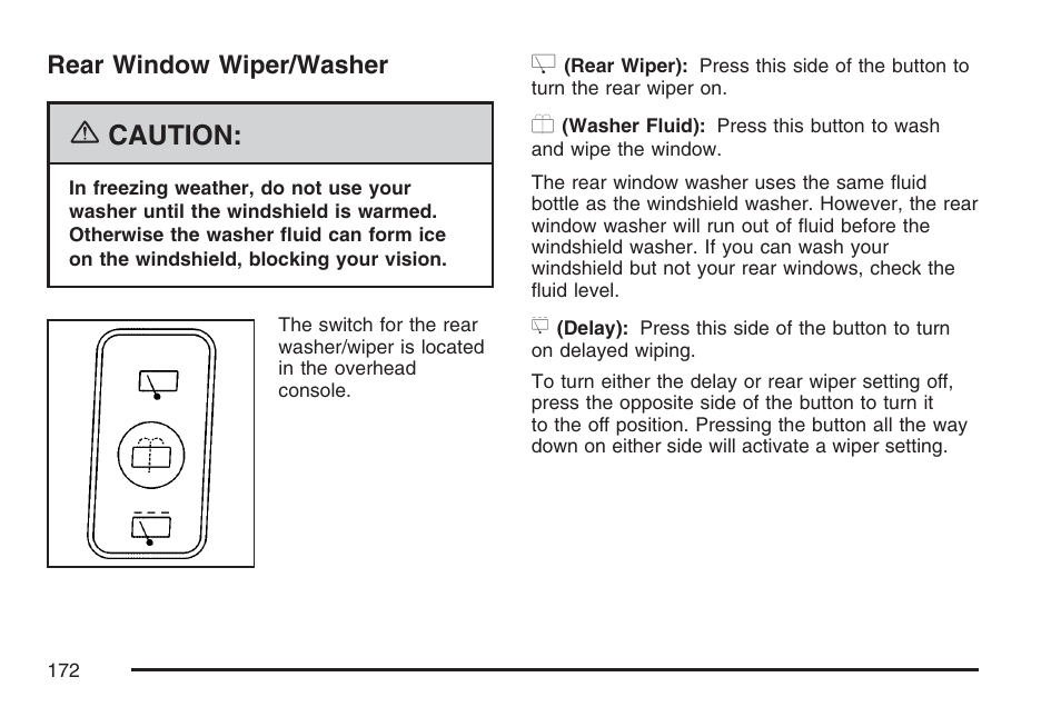 Rear window wiper/washer, Caution | Cadillac 2007 SRX User Manual | Page 172 / 522