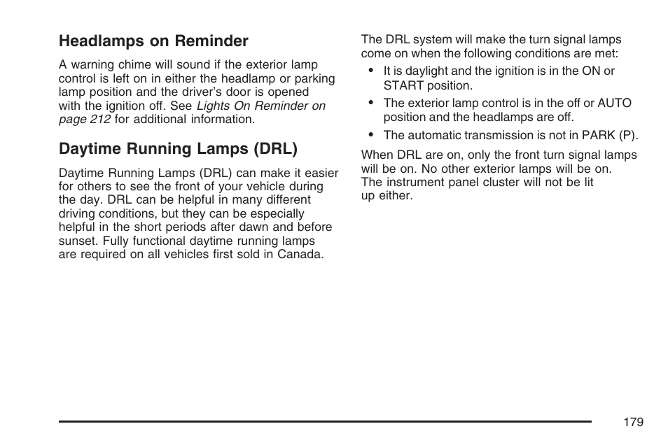 Headlamps on reminder, Daytime running lamps (drl), Headlamps on reminder daytime running lamps (drl) | Cadillac 2007 SRX User Manual | Page 179 / 522