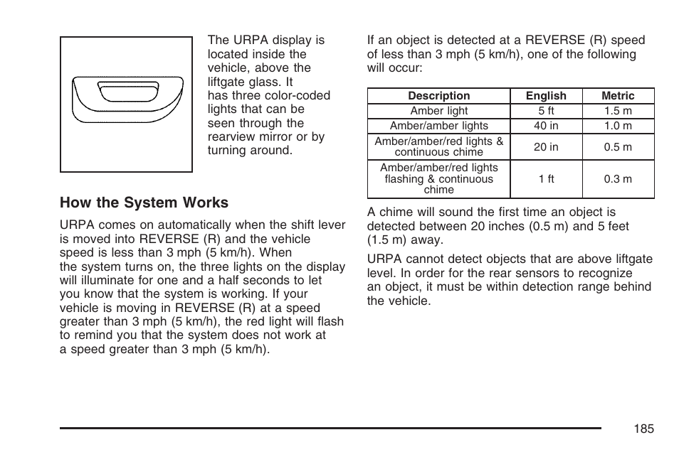 How the system works | Cadillac 2007 SRX User Manual | Page 185 / 522