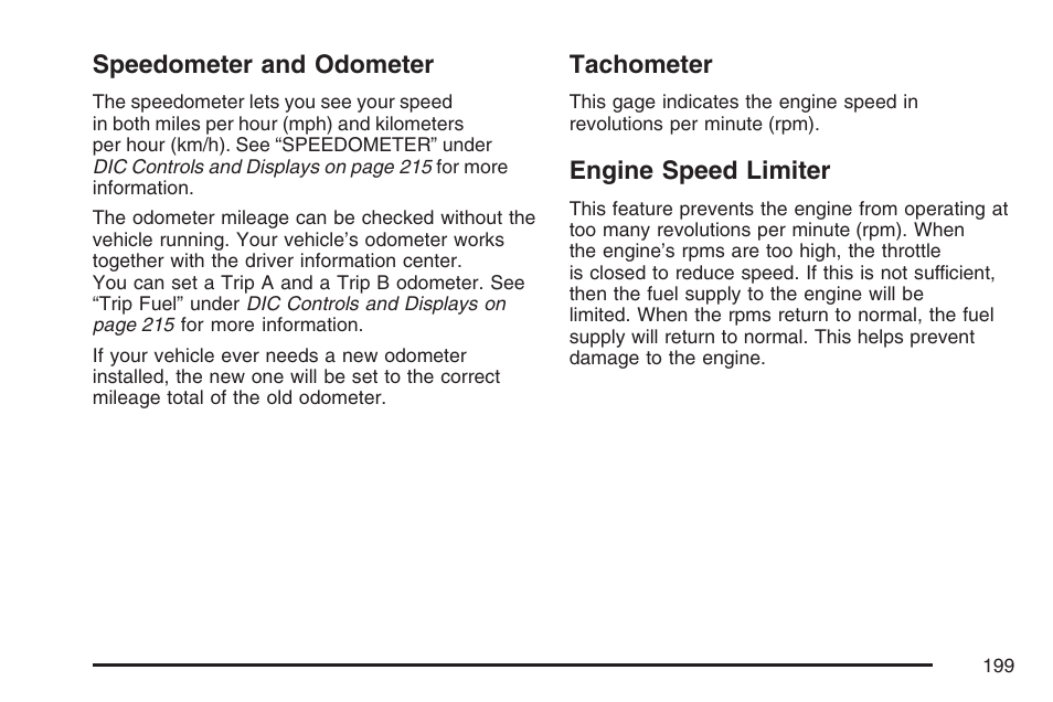 Speedometer and odometer, Tachometer, Engine speed limiter | Cadillac 2007 SRX User Manual | Page 199 / 522