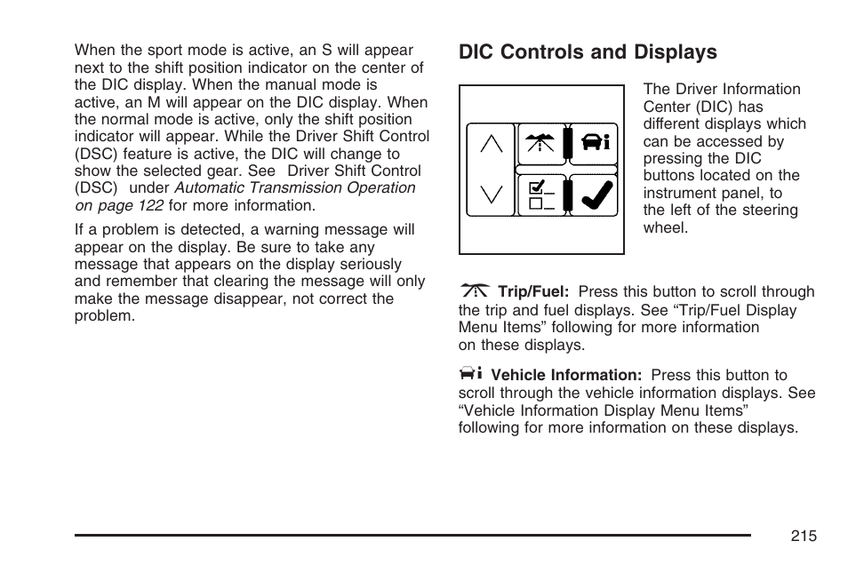 Dic controls and displays | Cadillac 2007 SRX User Manual | Page 215 / 522