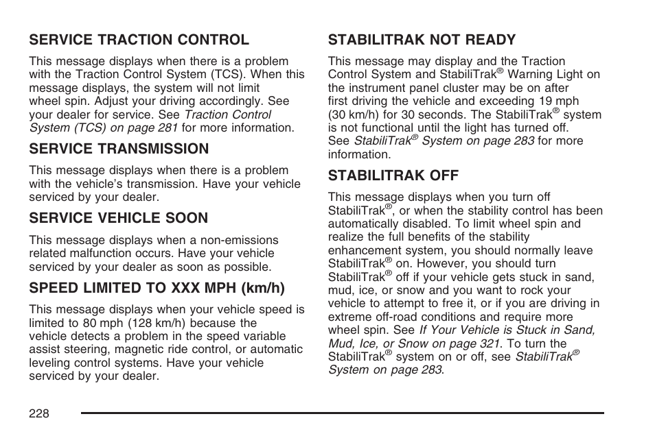 Service traction control, Service transmission, Service vehicle soon | Speed limited to xxx mph (km/h), Stabilitrak not ready, Stabilitrak off | Cadillac 2007 SRX User Manual | Page 228 / 522