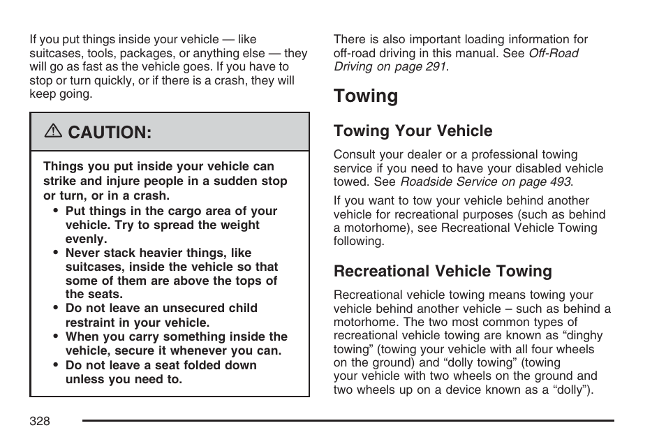 Towing, Towing your vehicle, Recreational vehicle towing | Towing your vehicle recreational vehicle towing, Caution | Cadillac 2007 SRX User Manual | Page 328 / 522