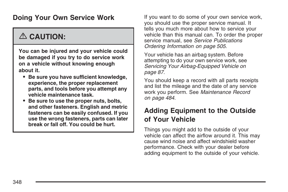 Doing your own service work, Adding equipment to the outside of your vehicle, Your vehicle | Caution | Cadillac 2007 SRX User Manual | Page 348 / 522