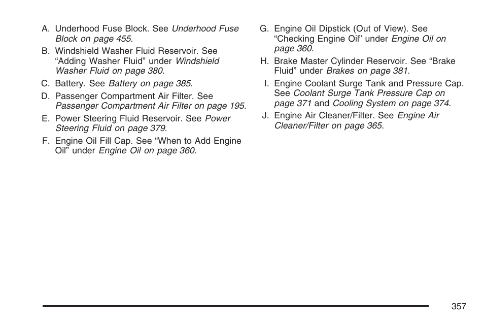 Cadillac 2007 SRX User Manual | Page 357 / 522