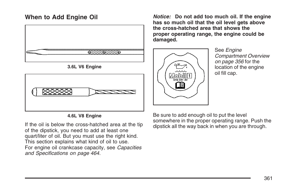 When to add engine oil | Cadillac 2007 SRX User Manual | Page 361 / 522