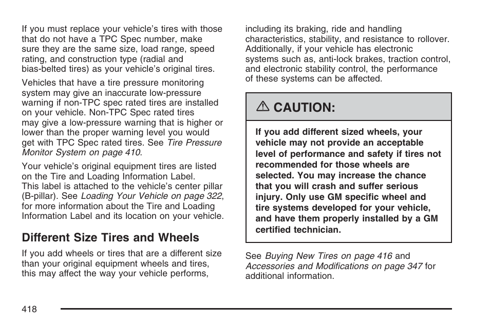 Different size tires and wheels, Caution | Cadillac 2007 SRX User Manual | Page 418 / 522