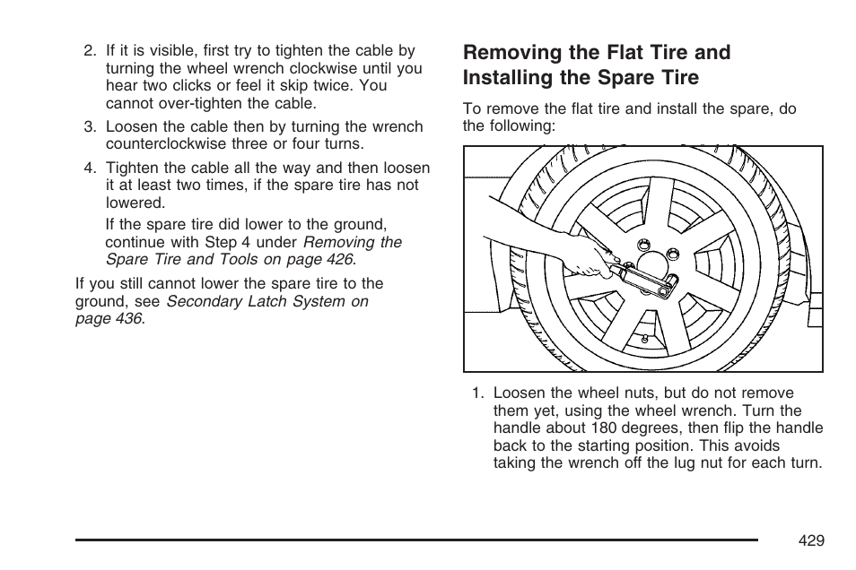 Removing the flat tire and installing, The spare tire | Cadillac 2007 SRX User Manual | Page 429 / 522