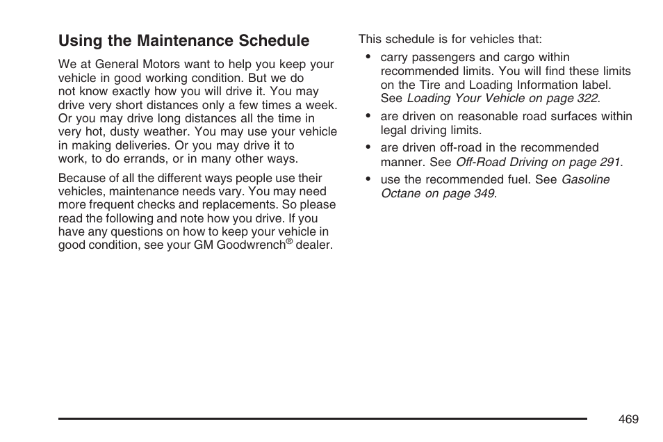 Using the maintenance schedule | Cadillac 2007 SRX User Manual | Page 469 / 522