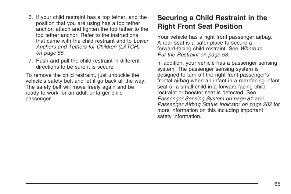 Securing a child restraint in the right, Front seat position | Cadillac 2007 SRX User Manual | Page 65 / 522