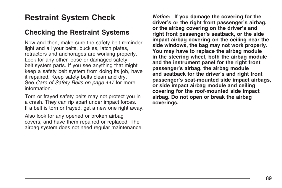 Restraint system check, Checking the restraint systems | Cadillac 2007 SRX User Manual | Page 89 / 522