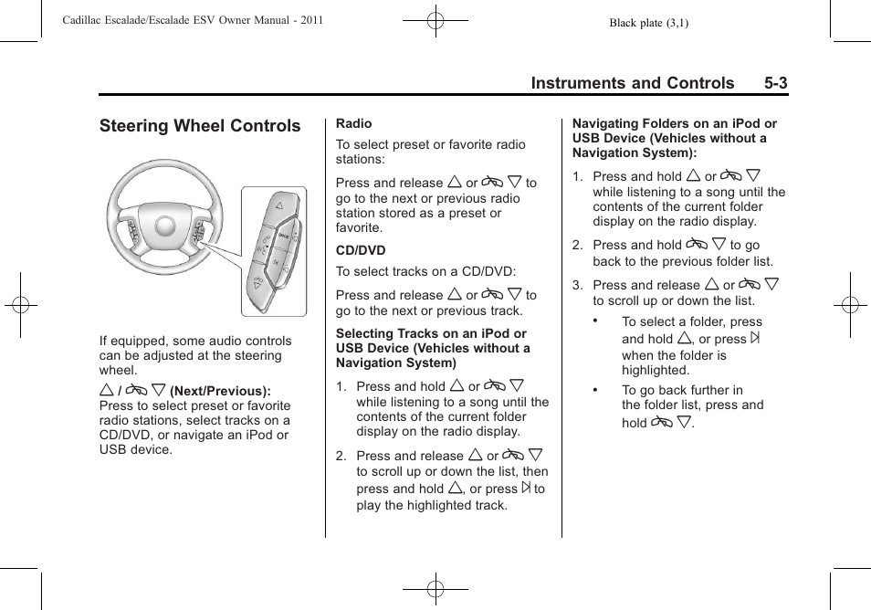 Steering wheel controls, Steering wheel controls on, Steering wheel controls -3 | Cadillac 2011 Escalade ESV User Manual | Page 141 / 558
