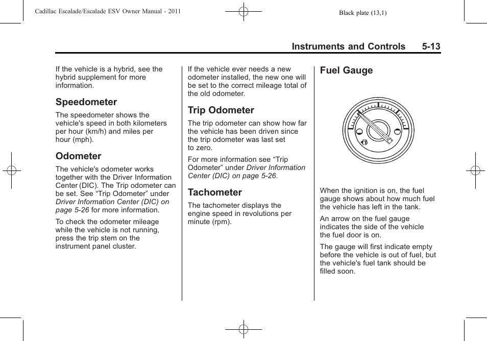 Speedometer, Odometer, Trip odometer | Tachometer, Fuel gauge | Cadillac 2011 Escalade ESV User Manual | Page 151 / 558
