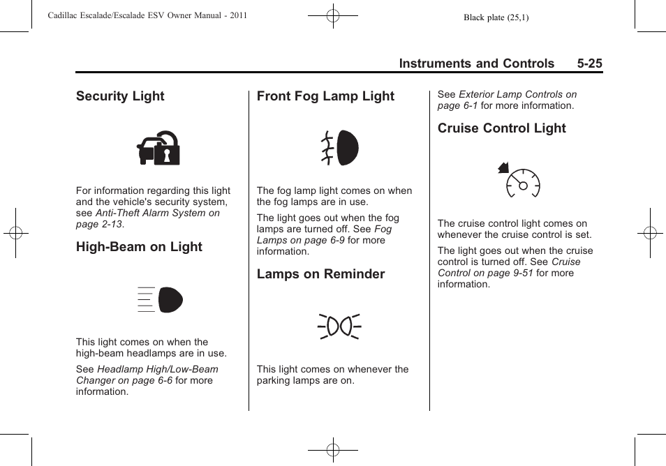 Security light, High-beam on light, Front fog lamp light | Lamps on reminder, Cruise control light, Control light -25 | Cadillac 2011 Escalade ESV User Manual | Page 163 / 558