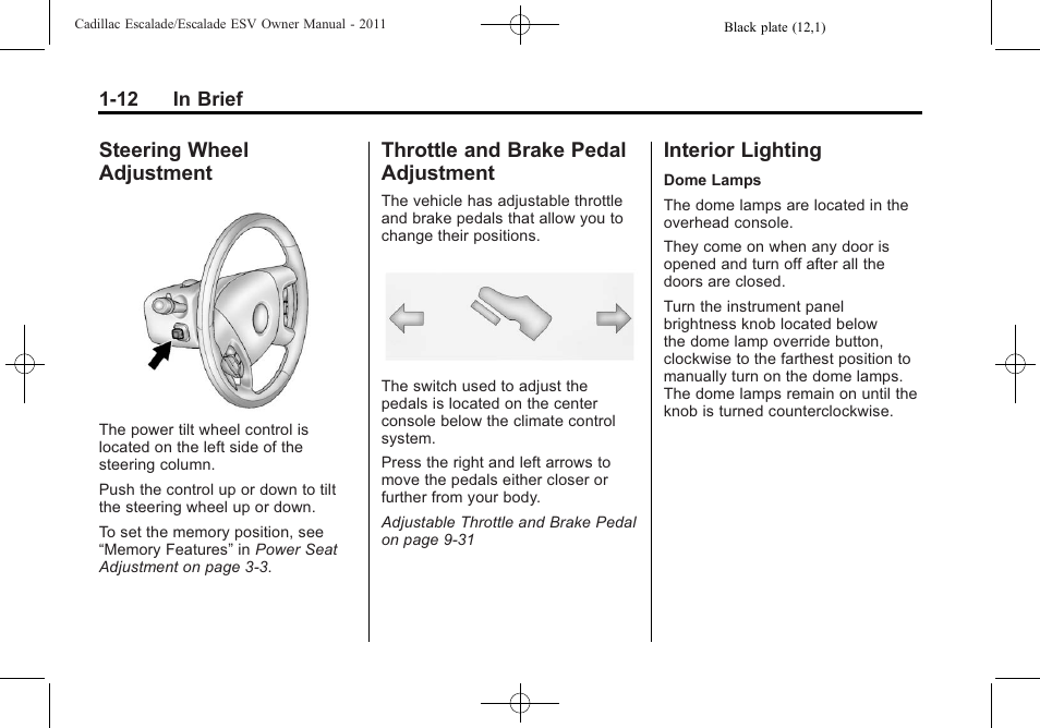 Steering wheel adjustment, Throttle and brake pedal adjustment, Interior lighting | Steering wheel, Adjustment -12, Throttle and brake pedal, Lighting -12 | Cadillac 2011 Escalade ESV User Manual | Page 18 / 558