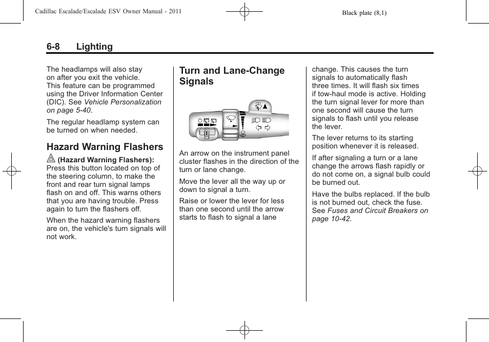 Hazard warning flashers, Turn and lane-change signals, Hazard warning flashers on | Hazard warning flashers -8 turn and lane-change, Signals -8 | Cadillac 2011 Escalade ESV User Manual | Page 202 / 558