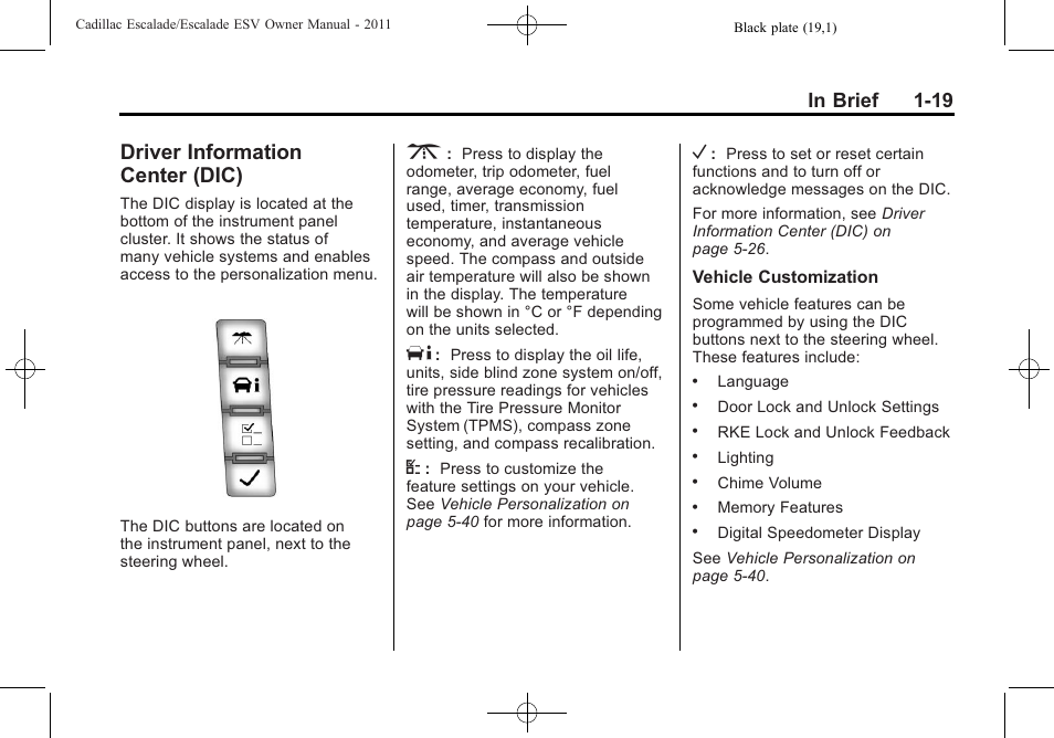 Driver information center (dic), Driver information, Center (dic) -19 | Cadillac 2011 Escalade ESV User Manual | Page 25 / 558