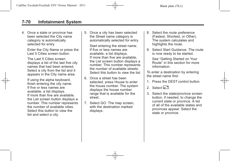 70 infotainment system | Cadillac 2011 Escalade ESV User Manual | Page 276 / 558