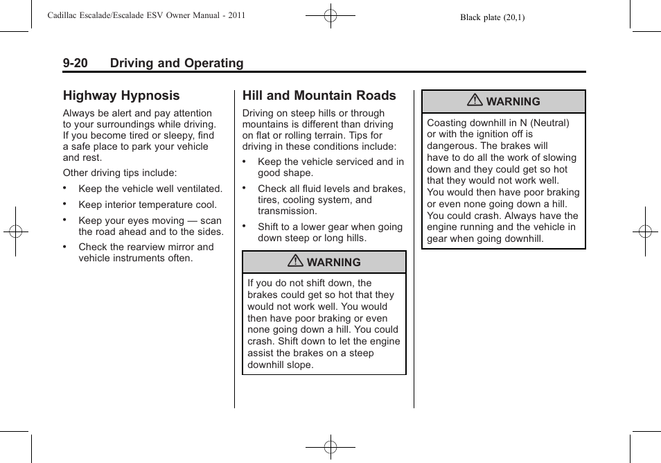 Highway hypnosis, Hill and mountain roads, Highway hypnosis -20 hill and mountain roads -20 | 20 driving and operating | Cadillac 2011 Escalade ESV User Manual | Page 342 / 558